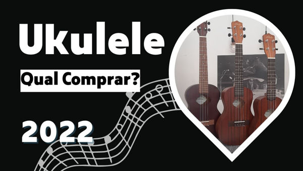 Qual Ukulele Comprar?